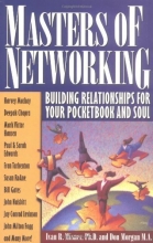 Cover art for Masters of Networking: Building Relationships for Your Pocketbook and Soul