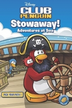 Cover art for Disney Club Penguin: Pick Your Path: #1 Stowaway! Adventures at Sea