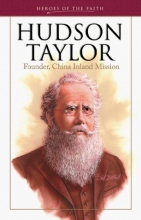 Cover art for Hudson Taylor: Founder, China Inland Mission (Heroes of the Faith (Barbour Paperback))
