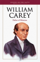 Cover art for William Carey: Father of Missions (Heroes of the Faith (Barbour Paperback))