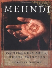 Cover art for Mehndi : The Timeless Art of Henna Painting