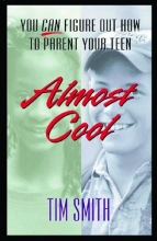 Cover art for Almost Cool: You Can Figure Out How to Parent Your Teen