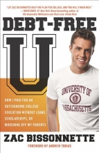 Cover art for Debt-Free U: How I Paid for an Outstanding College Education Without Loans, Scholarships, or Mooching off My Parents