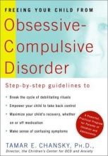 Cover art for Freeing Your Child from Obsessive-Compulsive Disorder: A Powerful, Practical Program for Parents of Children and Adolescents
