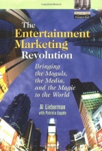 Cover art for The Entertainment Marketing Revolution: Bringing the Moguls, the Media, and the Magic to the World
