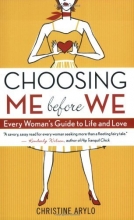 Cover art for Choosing ME Before WE: Every Woman's Guide to Life and Love