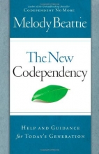 Cover art for The New Codependency: Help and Guidance for Today's Generation