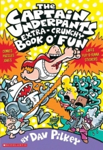 Cover art for The Captain Underpants Extra-Crunchy Book o' Fun
