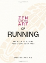 Cover art for Zen and the Art of Running: The Path to Making Peace with Your Pace