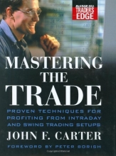 Cover art for Mastering the Trade: Proven Techniques for Profiting from Intraday and Swing Trading Setups (McGraw-Hill Trader's Edge Series)