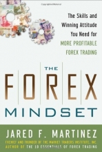 Cover art for The Forex Mindset: The Skills and Winning Attitude You Need for More Profitable Forex Trading