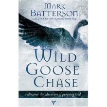 Cover art for Wild Goose Chase: Rediscover the Adventure of Pursuing God
