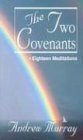 Cover art for The Two Covenants: Eighteen Meditations