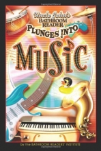 Cover art for Uncle John's Bathroom Reader Plunges into Music (Uncle John's Bathroom Readers)