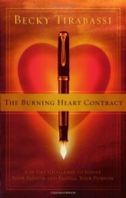 Cover art for The Burning Heart Contract: A 21-Day Challenge to Ignite Your Passion and Fulfill Your Purpose