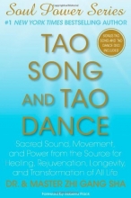 Cover art for Tao Song and Tao Dance: Sacred Sound, Movement, and Power from the Source for Healing, Rejuvenation, Longevity, and Transformation of All Life (Soul Power)