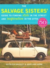 Cover art for The Salvage Sisters' Guide to Finding Style in the Street and Inspiration in the Attic