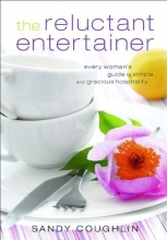 Cover art for Reluctant Entertainer, The: Every Woman's Guide to Simple and Gracious Hospitality
