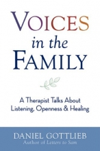 Cover art for Voices in the Family: A Therapist Talks About Listening, Openness & Healing