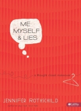 Cover art for Me, Myself, & Lies: A Thought-Closet Makeover (Bible Study Workbook)