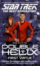 Cover art for The First Virtue (Star Trek the Next Generation: Double Helix, Book 6)