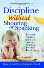 Cover art for Discipline without Shouting or Spanking: Practical Solutions to the Most Common Preschool Behavior Problems