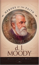 Cover art for D L Moody: Evangelizing the World (Heroes of the Faith (Barbour Paperback))