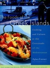 Cover art for The Foods of the Greek Islands: Cooking and Culture at the Crossroads of the Mediterranean