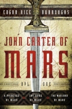 Cover art for John Carter of Mars: Vol. 1: A Princess of Mars, The Gods of Mars, The Warlord of Mars (John Carter of Mars Series)