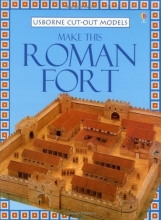 Cover art for Make This Roman Fort: Usborne Cut-Out Models, Second Edition