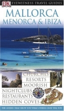Cover art for Mallorca, Menorca and Ibiza (EYEWITNESS TRAVEL GUIDE)