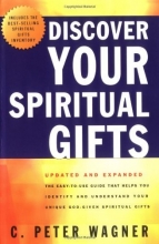 Cover art for Discover Your Spiritual Gifts: The Easy-To-Use, Self-Guided Questionnaire That Helps You Identify and Understand Your Various God-Given Spiritual Gifts