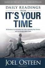 Cover art for Daily Readings from It's Your Time: 90 Devotions for Activating Your Faith, Achieving Your Dreams, and Increasing in God's Favor