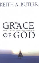 Cover art for The Grace of God: Faith to Receive God's Unlimited Promises