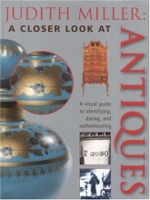 Cover art for Judith Miller : A Closer Look at Antiques