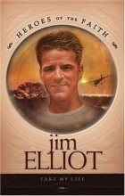 Cover art for Jim Elliot: Missionary Martyr (Heroes of the Faith)