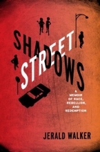 Cover art for Street Shadows: A Memoir of Race, Rebellion, and Redemption