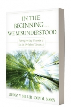Cover art for In the Beginning... We Misunderstood: Interpreting Genesis 1 in Its Original Context