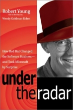 Cover art for Under the Radar: How Red Hat Changed the Software Business--and Took Microsoft by Surprise