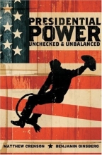 Cover art for Presidential Power: Unchecked & Unbalanced