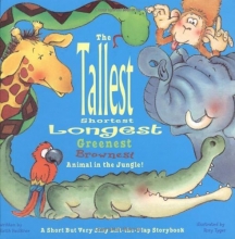 Cover art for Tallest, Shortest, Longest, Greenest, Brownest Animal in the Jungle! A S