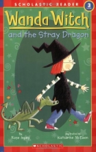 Cover art for Schol Rdr Lvl 3: Wanda Witch and the Stray Dragon (Scholastic Reader Level 3)