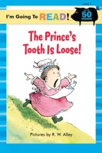 Cover art for The Prince's Tooth is Loose! (I'm Going to Read Series, Level 1)
