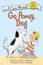 Cover art for Go Away, Dog (My First I Can Read)
