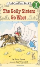 Cover art for The Golly Sisters Go West (I Can Read Book 3)