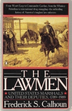Cover art for The Lawmen: United States Marshals and Their Deputies 1789-1989
