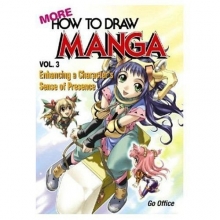 Cover art for More How To Draw Manga Volume 3: Enhancing A Character's Sense Of Presence