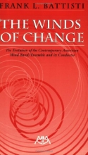 Cover art for The Winds of Change: The Evolution of the Contemporary American Wind Band/Ensemble and its Conductor