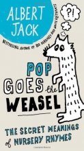 Cover art for Pop Goes the Weasel: The Secret Meanings of Nursery Rhymes