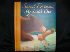 Cover art for Sweet Dreams, My Little One: A Treasury of Stories for Bedtime